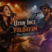 Echoes Of Bosphorus Uzun İnce Bir Yoldayım Blues Aranjman Cover
