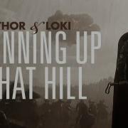 Thor Loki Running Up That Hill