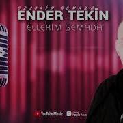 Ender Tekin Ellerim Semada