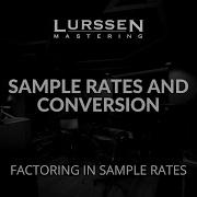 09 Mastering Sample Rates And Conversion