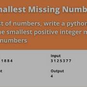 Python Program To Print Smallest Positive Integer Missing In Given Numbers CCBP Grand Assignment 5