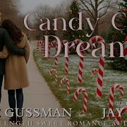 Candy Cane Dreams Mistletoe Meadows Sweet Christmas Romance Book 6 A Jessie Gussman Audiobook