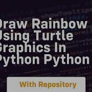 Draw Rainbow Using Turtle Graphics In Python Python