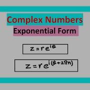 EXPONENTIAL FORM OF COMPLEX NUMBERS