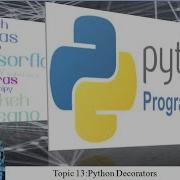 Topic 13 Python Decorator Nested Functions Closure Technique