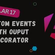 9 Освоение Angular 17 Как отправлять пользовательские события с помощью декоратора Output An