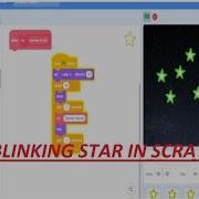 Creating A Blinking Star With Scratch Programming