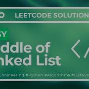 Leetcode Problem 876 Middle Of The Linked List Easy To Understand Solution Python