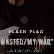 Black Flag Wasted My War Guitar Play Along
