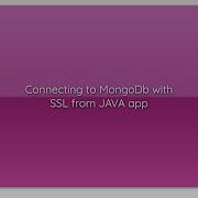 Connecting To MongoDb With SSL From JAVA App