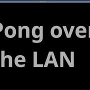 Pong Game On LAN C