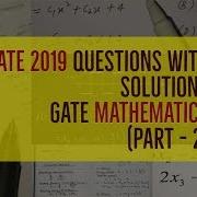 Gate 2019 Previous Years Questions With Solutions Maths Part 2 Mswebtutor Com