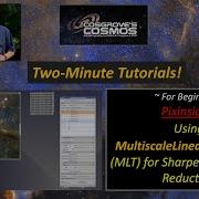2 Minute Tutorial Using MultScaleLinearTransform MLT For Sharpening And Nose Reduction