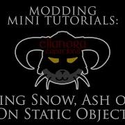 Modding Mini Tutorials Adding Or Removing Snow Ice Or Ash On Static Objects