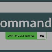 Commands WPF MVVM TUTORIAL 4