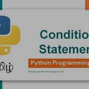 Python Programming In Tamil Conditional Statements In Python Manojkumar C