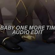 Baby One More Time Britney Spears Edit Audio