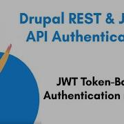 Authenticate Your Drupal APIs Using JWT Token Drupal REST JSON API Authentication