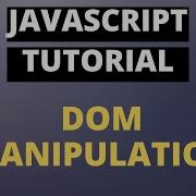 Javascript Tutorial Basics Part16 DOM Manipulation Using Javascript