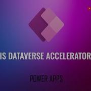 What Is Power Apps Dataverse Accelerator App