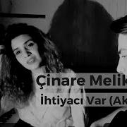 Cinare Melikzade Ft Alişahin İhtiyacı Var Akustik