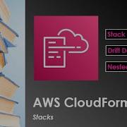 AWS CloudFormation Stacks
