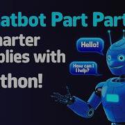 Build A Chatbot In Python Part 2 Smarter Responses With Dictionary