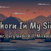 Thorn In My Side By Nik Ammar Lucy Underhill And Michael Orchard Lyrics Video The Quarry OST