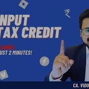 Input Tax Credit ITC Basic Concept In 2 Minutes