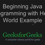 Beginning Java Programming With Hello World Example GeeksforGeeks