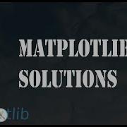 Matplotlib Exercise Solutions