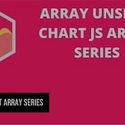 4 Array Unshift Chart JS Array Series