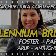 Londra Architettura Contemporanea EP 01 MILLENNIUM BRIDGE Foster Partners