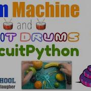 Drum Machine Fruit Drums In CircuitPython CircuitPython School