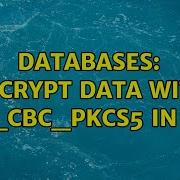 Databases Encrypt Data With DES CBC PKCS5 In DB2