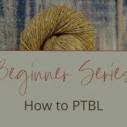 How To Purl Through The Back Loop Or PTBL Ultimate Knitting Guide For Beginners Pt 12
