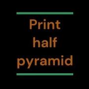 Print Half Pyramid Using Numbers Python