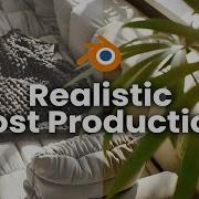 4 Steps To Photorealistic Post Production In Blender
