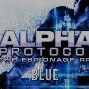 Alpha Protocol BLUE 7 In Like A Shadow Out Like A Horseman Of The Apocalypse