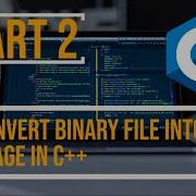 Convert Binary File Into An Image In C 2020 Part 2 ProtoGO