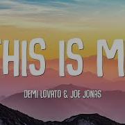 Demi Lovato Joe Jonas This Is Me Lyrics