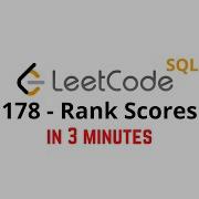 178 Rank Scores LeetCode SQL Solution MEDIUM