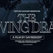 Dayseeker The Living Dead Official Visualizer