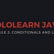 Java Modole 2 Conditionals And Loops SoloLearn