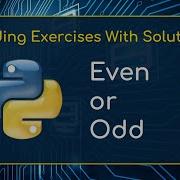 Practice Python Basic Exercises For Beginners 004 Even Or Odd