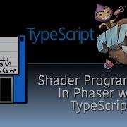 GLSL Shader Filter Programming In Phaser With TypeScript