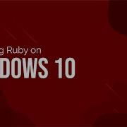 Installing Ruby On Windows 10 Using Rbenv