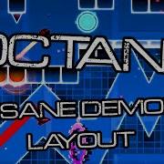 OCTANE Layout INSANE DEMON By TheJosiahTurner Me Geometry Dash 2 11