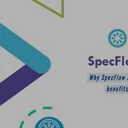 Почему именно SpecFlow и в чём его преимущества