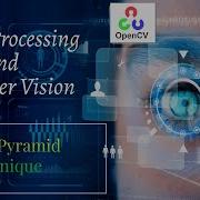 Lecture 28 Image Pyramid Image Processing And OpenCV Full Course OpenCV Python Computer Vision